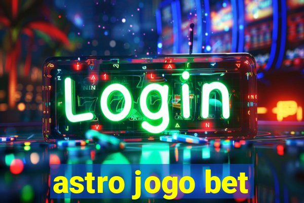 astro jogo bet